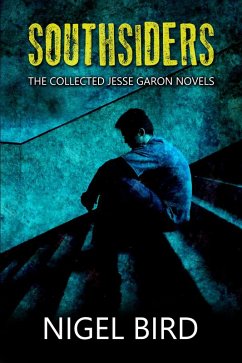 Southsiders: The Collected Jesse Garon Novels (eBook, ePUB) - Bird, Nigel