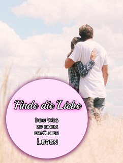 Finde die Liebe (eBook, ePUB)