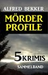 Mörder-Profile: 5 Krimis - Sammelband... - Bild 1