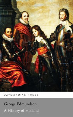 A History of Holland (eBook, ePUB) - Edmundson, George