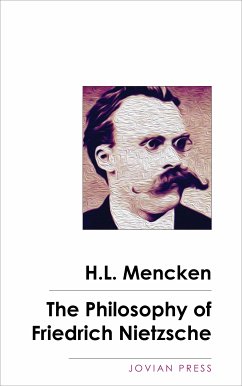 The Philosophy of Friedrich Nietzsche (eBook, ePUB) - Mencken, H. L.