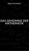 Das Geheimnis der Mathematik (eBook, ePUB)