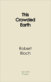 This Crowded Earth (eBook, ePUB)