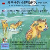 The story of the little wild boar Max, who doesn't want to get dirty. Chinese-English / ai gan jin de xiao ye zhu maike. Zhongwen-Yingwen. 爱干净的 小野猪麦克. 中文 - 英文 (MP3-Download)