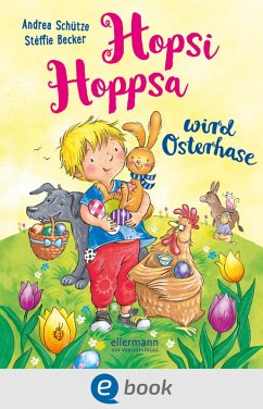 Hopsi Hoppsa wird Osterhase (eBook, ePUB) - Schütze, Andrea