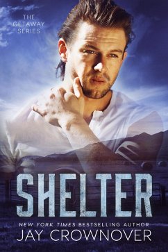 Shelter (The Getaway Series) (eBook, ePUB) - Crownover, Jay