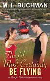 They'd Most Certainly Be Flying (Oregon Firebirds, #1) (eBook, ePUB)