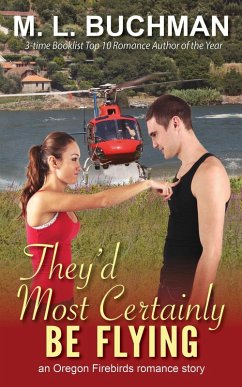 They'd Most Certainly Be Flying (Oregon Firebirds, #1) (eBook, ePUB) - Buchman, M. L.