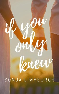 If You Only Knew (eBook, ePUB) - Myburgh, Sonja L