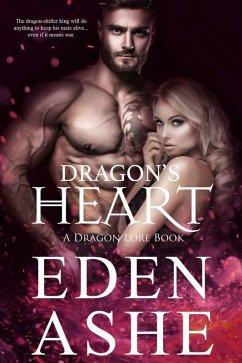 Dragon's Heart (A Dragon Lore Series, #1) (eBook, ePUB) - Ashe, Eden