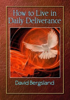 How To Live in Daily Deliverance (eBook, ePUB) - Bergsland, David