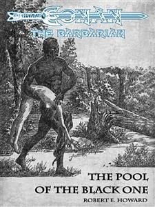 The Pool Of The Black One - Conan the Barbarian (eBook, ePUB) - E. Howard, Robert