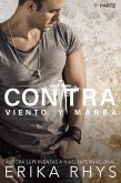 Contra Viento y Marea, 1ª parte: Serie New Adult Romántica (La Serie Contra Viento y Marea, #1) (eBook, ePUB)