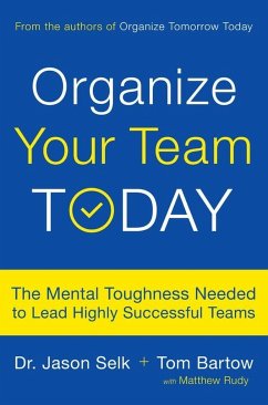 Organize Your Team Today - Selk, Jason