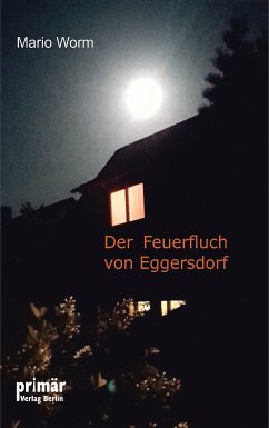 Der Feuerfluch von Eggersdorf (eBook, ePUB) - Worm, Mario