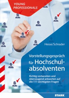 Vorstellungsgespräch für Hochschulabsolventen - Hesse, Jürgen;Schrader, Hans Christian