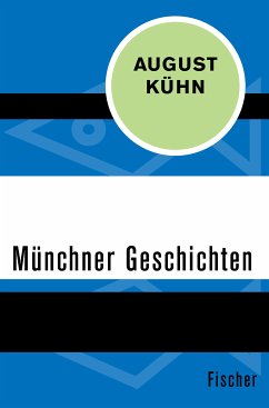 Münchner Geschichten (eBook, ePUB) - Kühn, August