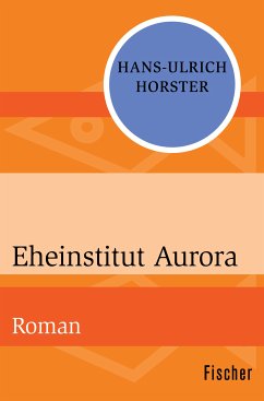Eheinstitut Aurora (eBook, ePUB) - Horster, Hans-Ulrich