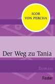 Der Weg zu Tania (eBook, ePUB)