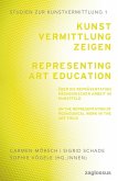 Kunstvermittlung zeigen / Representing Art Education
