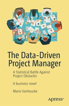 The Data-Driven Project Manager - Vanhoucke, Mario