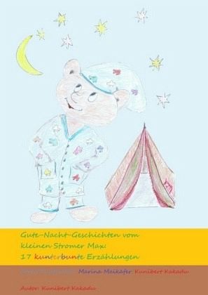 Gute-Nacht-Geschichten vom kleinen Stromer Max: 17 kunterbunte Erzählungen