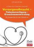 Vorsorgevollmacht - Patientenverfügung - Erwachsenenvertretung (für Österreich)