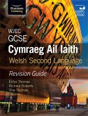 WJEC GCSE Cymraeg Ail Iaith Welsh Second Language: Revision Guide (Language Skills and Practice)