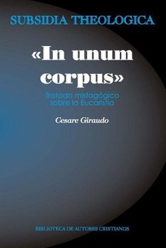 In unum corpus : tratado mistagógico sobre la eucaristía - Giraudo, Cesare