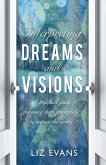 Interpreting Dreams and Visions