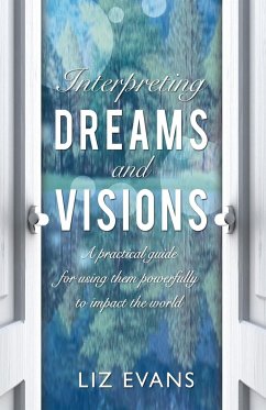 Interpreting Dreams and Visions - Evans, Liz