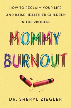 Mommy Burnout - Ziegler, Sheryl G.
