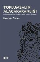 Toplumsalin Alacakaranligi - A. Giroux, Henry