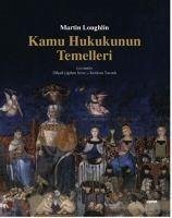 Kamu Hukukunun Temelleri - Loughlin, Martin