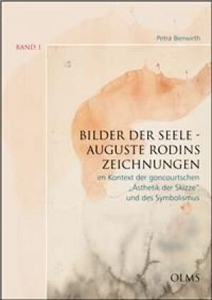 Bilder der Seele - Auguste Rodins Zeichnungen Bilder der Seele - Auguste Rodins Zeichnungen