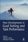 New Developments in Goal Setting and Task Performance New Developments in Goal Setting and Task Performance