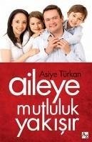 Aileye Mutluluk Yakisir - Türkan, Asiye