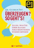 Überzeugen? So geht's! (eBook, PDF)