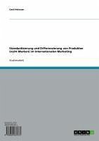 Standardisierung und Differenzierung von Produkten (nicht Marken) im internationalen Marketing (eBook, ePUB) - Heinssen, Gerd