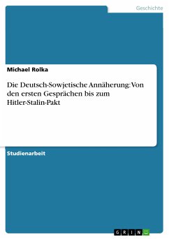 Die Deutsch-Sowjetische Annäherung: Von den ersten Gesprächen bis zum Hitler-Stalin-Pakt (eBook, ePUB) - Rolka, Michael