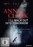Anne Clark: I'll walk out into tomorrow