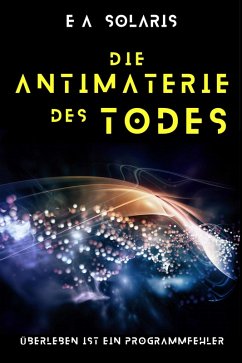 DIE ANTIMATERIE DES TODES (eBook, ePUB) - Solaris, Ea