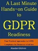 A Last Minute Hands-on Guide to GDPR Readiness (eBook, ePUB)