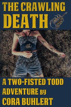 The Crawling Death (Two-Fisted Todd Adventures, #1) (eBook, ePUB) - Buhlert, Cora