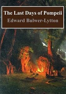 The Last Days of Pompeii (eBook, PDF) - Bulwer Lytton, Edward