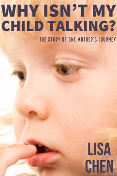 Cover Why Isn't My Child Talking: The story of one mother's journey (eBook, ePUB)