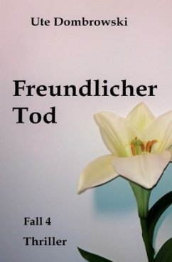 Freundlicher Tod - Dombrowski, Ute