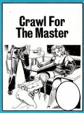 Crawl For The Master (Vintage Erotic Novel) (eBook, ePUB)