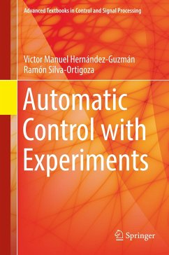 Automatic Control with Experiments - Hernández-Guzmán, Victor Manuel;Silva-Ortigoza, Ramón