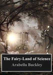 The Fairy-Land of Science (eBook, PDF) - B. Buckley, Arabella